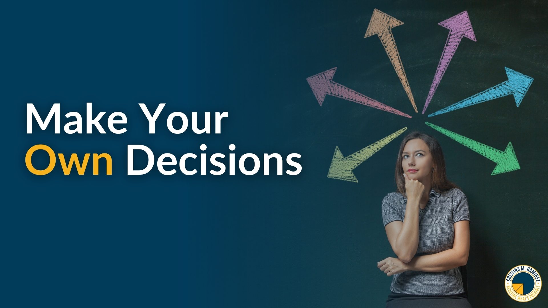 Make Your Own Decisions